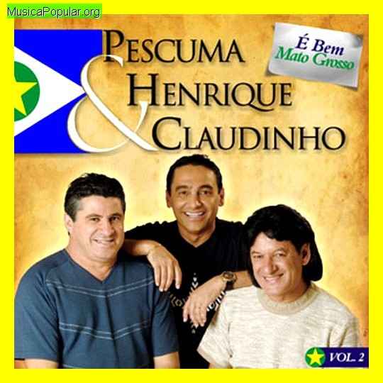 HENRIQUE & PESCUMA & CLAUDINHO