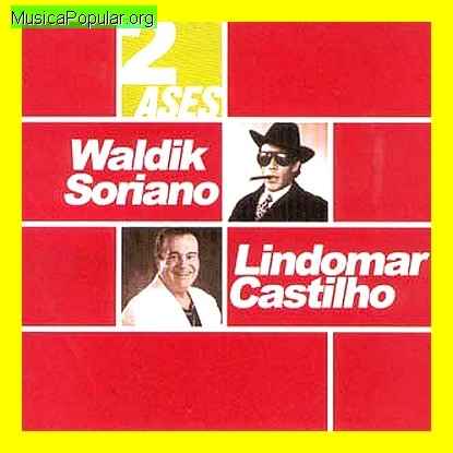 LINDOMAR CASTILHO & WALDIK SORIANO